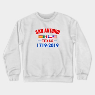 San Antonio Texas 300 year Anniversary Crewneck Sweatshirt